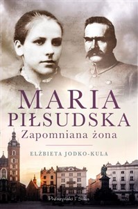 Obrazek Maria Piłsudska Zapomniana żona