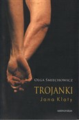 Książka : Trojanki J... - Olga Śmiechowicz