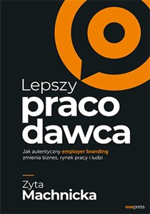 Picture of Lepszy pracodawca. Jak autentyczny employer br