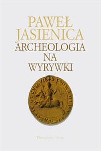 Picture of Archeologia na wyrywki