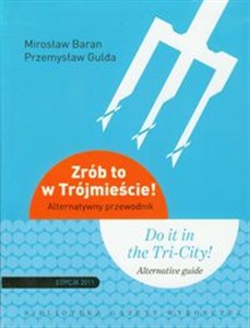 Picture of Zrób to w Trójmieście Alternatywny przewodnik wydanie polsko - angielskie