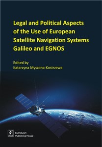 Picture of Legal And Political Aspects of The Use of European Satellite Navigation Systems Galileo and EGNOS