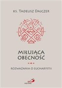 Miłująca o... - ks. Tadeusz Dajczer -  Polish Bookstore 
