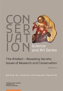 Obrazek Conservation Science and Art Series Vol.1 Vilume 1: The Artefact – Revealing Secrets: Issues of Research