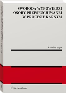 Obrazek Swoboda wypowiedzi osoby przesłuchiwanej w procesie karnym