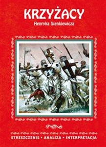 Obrazek Krzyżacy Henryka Sienkiewicza Streszczenie, analiza, interpretacja