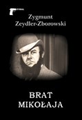 Brat Mikoł... - Zygmunt Zeydler-Zborowski -  books from Poland