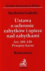 Picture of Ustawa o ochronie zabytków i opiece nad zabytkami Komentarz Art. 108-120 Przepisy karne