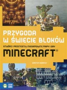 Picture of Przygoda w świecie bloków Stwórz i przetestuj niesamowite mapy i gry Minecraft