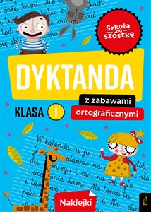 Picture of Szkoła na szóstkę Dyktanda z zabawami ortograficznymi klasa 1