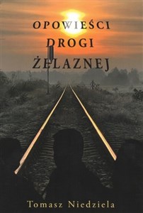 Obrazek Opowieści drogi żelaznej