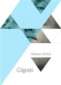 Polska książka : Gilgotki - Mateusz Zeniuk