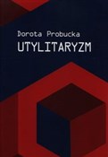 polish book : Utylitaryz... - Dorota Probucka