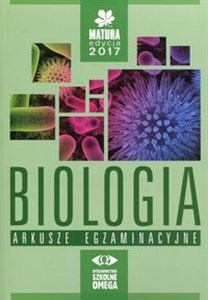 Picture of Biologia Matura 2017 Arkusze egzaminacyjne Szkoła ponadgimnazjalna