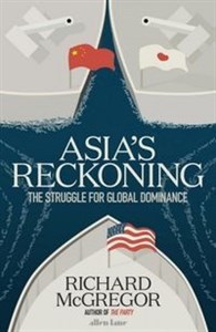 Picture of Asia's Reckoning The Struggle for Global Dominance