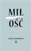 Miłość - Ignacy Karpowicz -  Polish Bookstore 