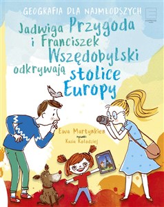 Picture of Jadwiga Przygoda i Franciszek Wszędobylski odkrywają stolice Europy