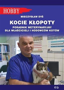 Picture of Kocie kłopoty Poradnik weterynaryjny dla właścicieli i hodowców kotów