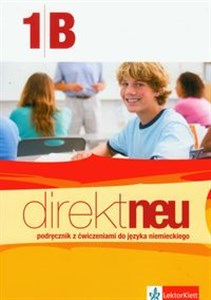 Obrazek Direkt neu 1B Podręcznik z ćwiczeniami z płytą CD Szkoła ponadgimnazjalna