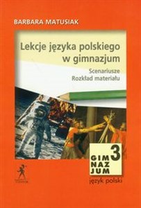 Obrazek Lekcje języka polskiego w gimnazjum 3 Scenariusze Rozkład materiału Gimnazjum