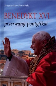 Picture of Benedykt XVI Przerwany pontyfikat