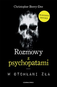 Picture of Rozmowy z psychopatami. W otchłani zła wyd. 2025
