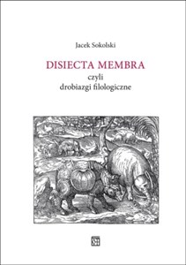 Picture of Disiecta Membra czyli drobiazgi filologiczne