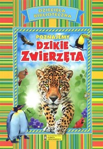 Obrazek Poznajemy dzikie zwierzęta. Dziecięca Biblioteczka