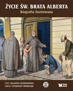 Picture of Życie św. Brata Alberta Biografia ilustrowana