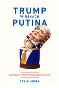 Trump w rę... - Unger Craig -  foreign books in polish 