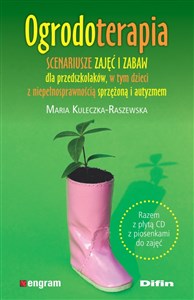 Picture of Ogrodoterapia Scenariusze zajęć i zabaw dla przedszkolaków, w tym dzieci z niepełnosprawnością sprzężoną i autyzme