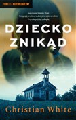 Polska książka : Dziecko zn... - Christian White