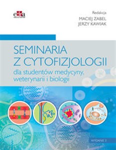 Obrazek Seminaria z cytofizjologii dla studentów medycyny, weterynarii i biologii