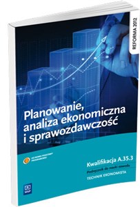 Picture of Planowanie, analiza ekonomiczna i sprawozdawczość Kwalifikacja A.54.3 Podręcznik do nauki zawodu Technik ekonomista