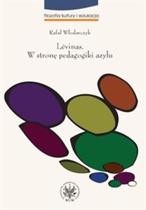 Obrazek Lévinas W stronę pedagogiki azylu