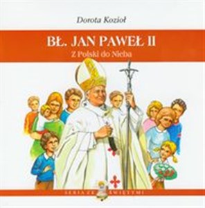 Picture of Bł Jan Paweł II Z Polski do Nieba