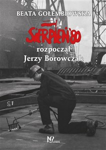 Picture of Sierpień '80 rozpoczął Jerzy Borowczak