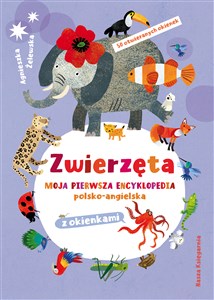 Obrazek Zwierzęta. Moja pierwsza encyklopedia polsko-angielska z okienkami