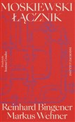 Moskiewski... - Reinhard Bingener, Markus Wehner -  foreign books in polish 