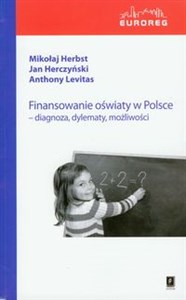 Picture of Finansowanie oświaty w Polsce diagnoza, dylematy, możliwości