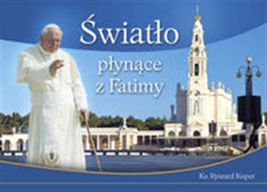 Picture of Światło płynące z Fatimy Przewodnik po sanktuarium fatimski