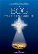 Książka : Bóg stał s... - ks. Marian Polak CSMA