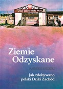 Zobacz : Ziemie Odz... - Andrzej Kozicki