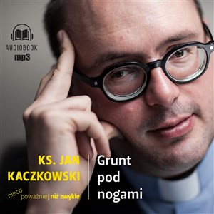 Picture of [Audiobook] Grunt pod nogami Ksiądz Jan Kaczkowski nieco poważniej niż zwykle