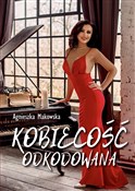 Książka : Kobiecość ... - Agnieszka Makowska