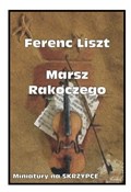 Polska książka : Marsz Rako... - Ferenc Liszt