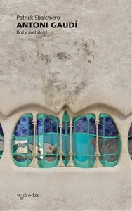 Obrazek Antoni Gaudí. Boży architekt