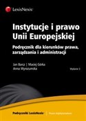 Instytucje... - Jan Barcz, Maciej Górka, Anna Wyrozumska -  Polish Bookstore 