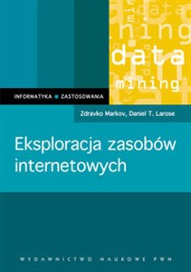 Obrazek Eksploracja zasobów internetowych Analiza struktury, zawartości i użytkowania sieci WWW.