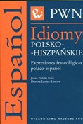 Idiomy pol... - Jesus Pulido Ruiz, Dorota Leniec-Lincow -  Polish Bookstore 